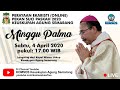 PERAYAAN EKARISTI (ONLINE) HARI RAYA MINGGU PALMA Sabtu 4 April 2020, Pukul 17.00 PERAYAAN EKARISTI (ONLINE) HARI RAYA MINGGU PALMA Sabtu 4 April 2020, Pukul 17.00