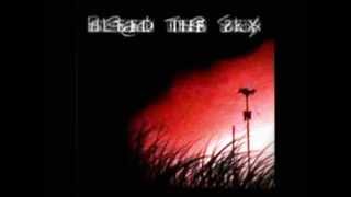 bleed the sky - from shot guns to halos ( LYRICS )