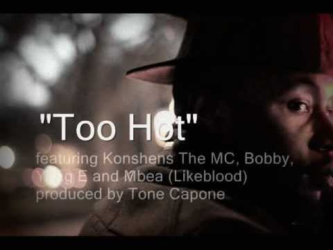 "Too Hot" featuring Konshens The MC, Bobby, Yung E (Likeblood) and Mbea (Likeblood) @