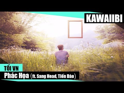 Phác Họa - Tổi VN ft. Sang Head & Tiến Đào [ Video Lyrics ]