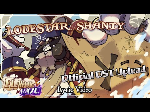 Lodestar Shanty ft. Juno Songs & the Team TBD Chorus - Flavor Rave V2.5 OST (Official Lyrics Video)