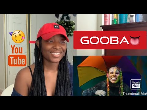 Watch Me React ( Gooba 6ix9ine 🌈)