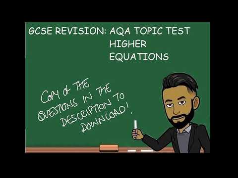 GCSE REVISION: AQA GCSE Maths Higher Topic Test - Equations
