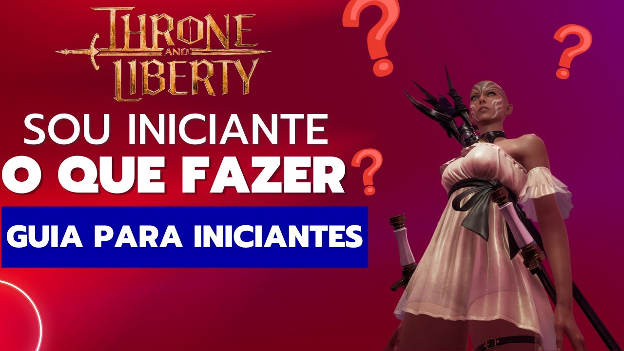 GUIA PARA INICIANTES - THRONE AND LIBERTY