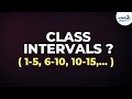 How do we form Class Intervals? | Don't Memorise