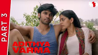 Adithya Varma | Part 3 | New Hindi Dubbed Movie | Dhruv Vikram, Banita Sandhu | Full HD