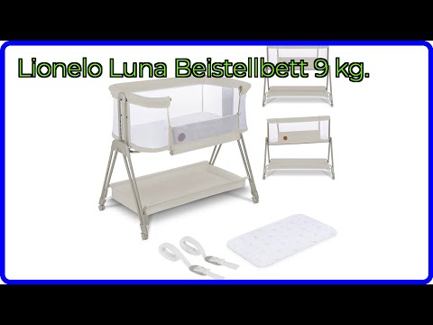 BEWERTUNG (2025): Lionelo Luna Beistellbett 9 kg.. WESENTLICHE Einzelheiten