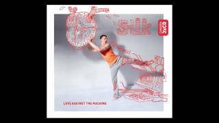 MC Silk : 'Love against the machine' Feat. Ra Re / bit:  KUSH