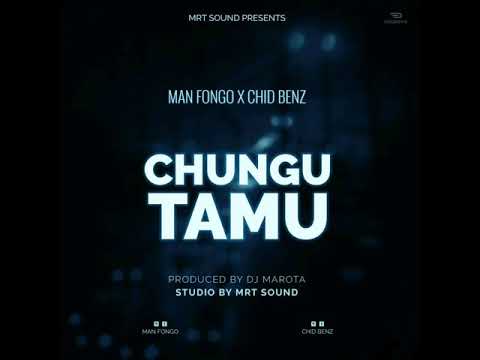 Man fongo ft Chid Benz _Chungu Tamu ( official  audio ) 2019 by Marota