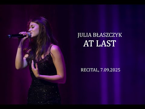 Julia Błaszczyk - At Last (Recital, 7.09.2025)