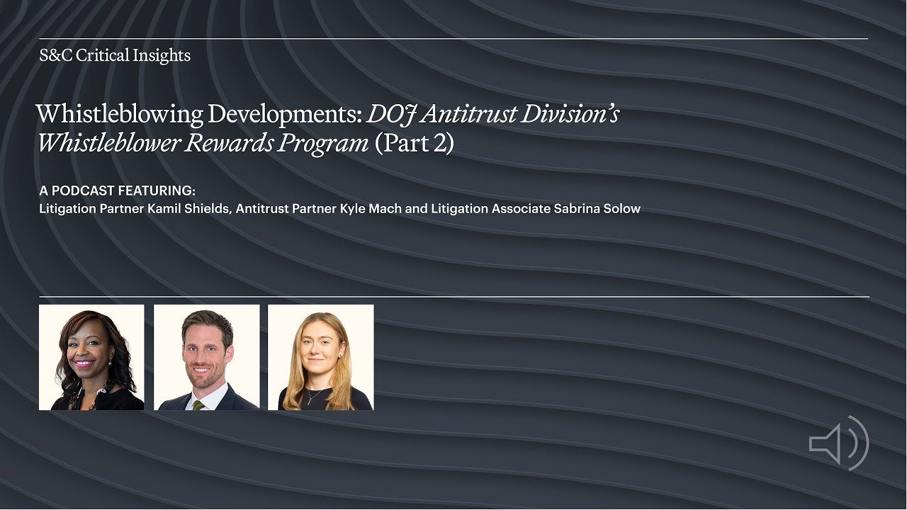 Whistleblowing Developments: DOJ Antitrust Division’s Whistleblower Rewards Program (Part 2)