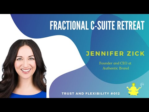 Trust and Flexibility - Fractional C-Suite Retreat - Episode # 012