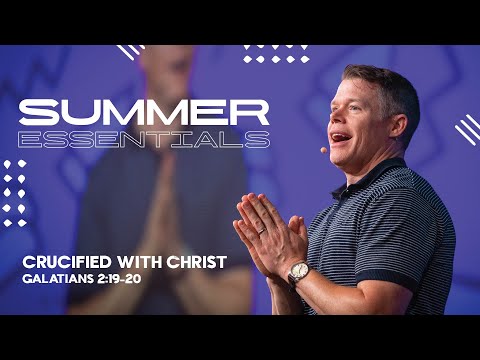 Johnson Ferry | Crucified with Christ | Galatians 2:19-20 | Sermon | Clay Smith