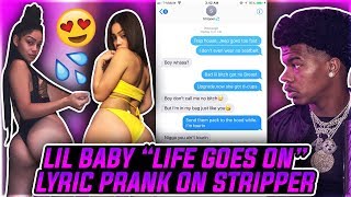 LIL BABY &quot;LIFE GOES ON&quot; LYRIC PRANK ON STRIPPER |SHE GETS FREAKY!|