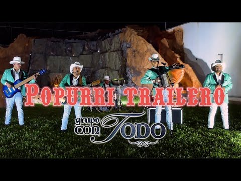 POPURRI TRAILERO - Grupo Con Todo