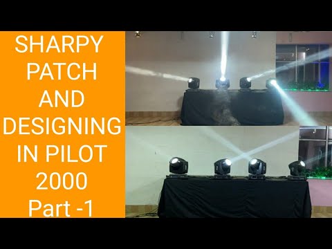 Sharpy Patch And Designing In Pilot 2000 ( Part 1 )