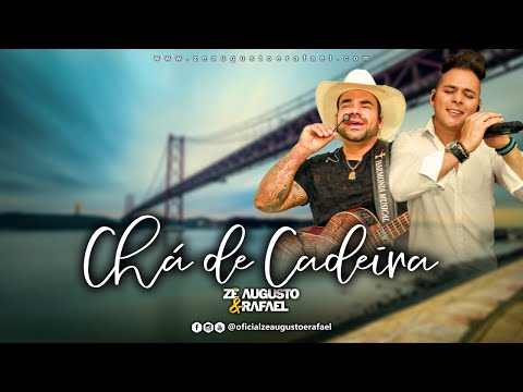 Zé Augusto e Rafael - Chá de Cadeira (Vídeo Oficial)