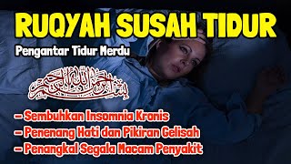 Download lagu Ruqyah Susah Tidur Malam dan Gelisah Atasi Insomnia Kronis dengan Murotal Merdu Pengantar Tidur mp3 Download lagu Ruqyah Susah Tidur Malam dan Gelisah Atasi Insomnia Kronis dengan Murotal Merdu Pengantar Tidur mp3