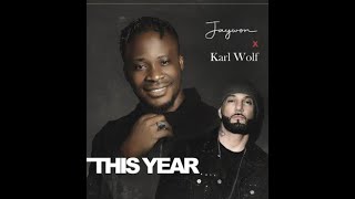 Jaywon Ft. Karl Wolf – This Year (Refix) (Official Lyric Video)