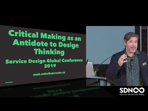SDGC19 | Matt Ratto: Critical Making as an Antidote to Design Thinking