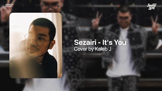 Download lagu Sezairi - It's You (Kaleb J Cover) | With Lyrics mp3