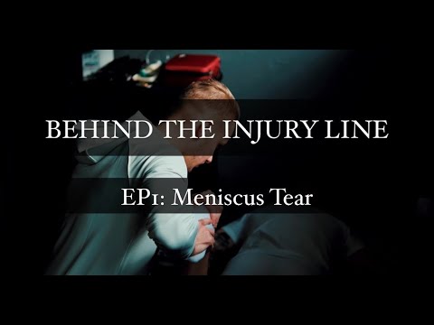 EP1: BEHIND THE INJURY LINES - Meniscus Tear