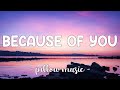 Because Of You - Kelly Clarkson (Lyrics) 🎵