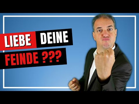 Wie gehe ich um mit Feinden? | Gibt es eine Feindesliebe?