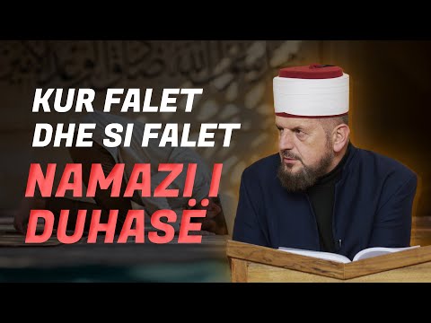 Kur falet dhe si falet namazi i duhasë? - Dr. Shefqet Krasniqi