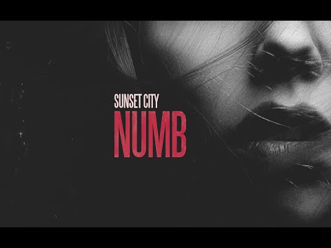 Sunset City - Numb (Lyric Video)