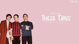 Wallows – These Days | Letra + Lyrics