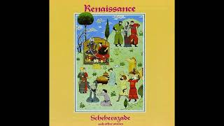 Renaissance - Scheherazade And Other Stories - Song Of Scheherazade