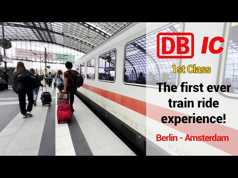 DB IC from Berlin to Amsterdam in First Class | 5 Tips for First Time Train Travel in Europe