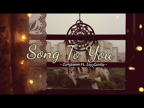 "Song To You" - Curlybamm Ft. JayyGoinUp [Lyrics]