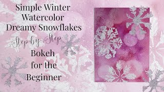 Easy Watercolor Christmas Card | Frosty Winter Bokeh Snowflake Tutorial, Step-by-Step Tutorial