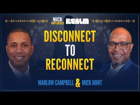 Disconnect to Reconnect: Lessons in Leadership and Teamwork with Marlo Campbell