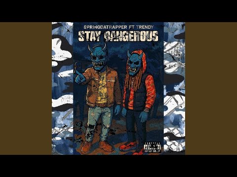 STAY DANGEROUS