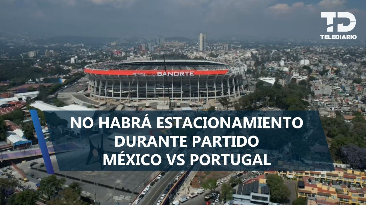 Estadio Banorte NO tendrá estacionamiento para el México vs. Portugal: ¿qué rutas alternas habrá?
