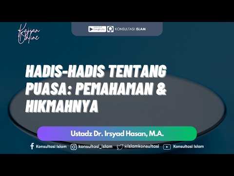 Kajian Online - Hadis-hadis Tentang Puasa: Pemahaman & Hikmahnya - Ustadz Dr. Irsyad Hasan, M.A.
