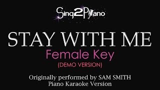 Stay With Me (Female Key - Piano Karaoke demo) Sam Smith