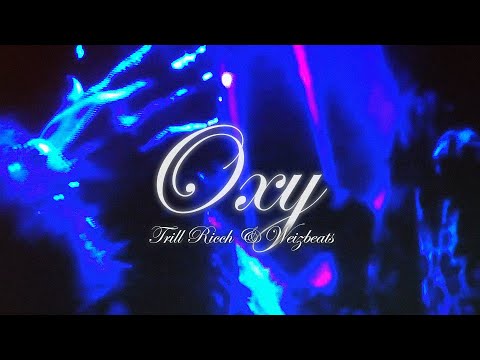 OXY - Trill Ricch & Weizbeats