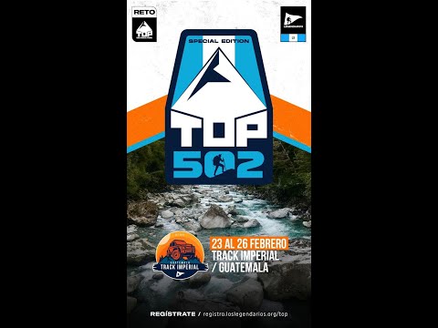 LEGENDARIOS TOP 502 TRACK IMPERIAL GUATEMALA 23 AL 26 DE FEBRERO 2023