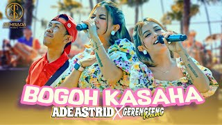 Download lagu ADE ASTRID X GERENGSENG TEAM - BOGOH KASAHA | MOAL REK AYA NU BISA MISAHKEUN NANA mp3