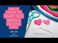 How to Choose the Right Size Needle for Cross Stitch