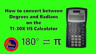 How to convert between Degrees and Radians on the TI-30X IIS Calculator
