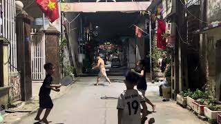 PK thêm hiệp 2/xóm đồng Tâm-Nam Ngạn-Quang Châu