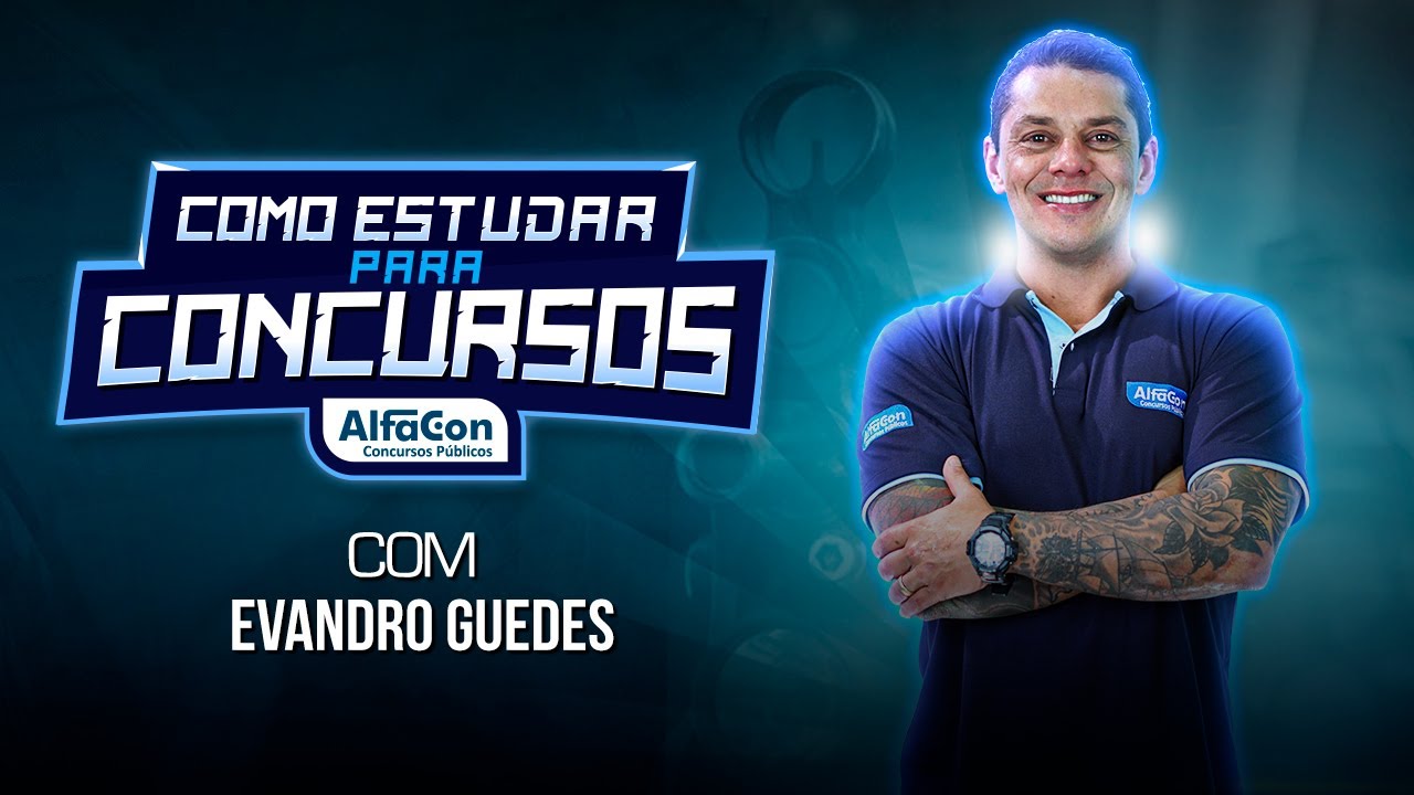 Como estudar para Concursos com Evandro Guedes - AlfaCon