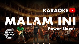 Download lagu MALAM INI - POWER SLAVES (KARAOKE VERSION) | BINTAN KARAOKE mp3
