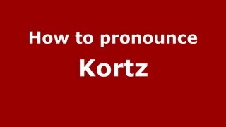 How to pronounce Kortz