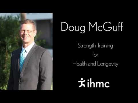 Doug McGuff-Strength Training for Health and Longevity